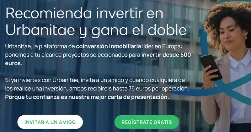 Programa de referidos de Urbanitae: invita a un amigo y gana hasta 75 euros